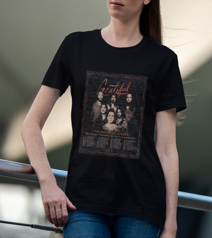 Grateful The Red Clay Strays Tour 2027 Dates And Cities New Orleans Austin St. Paul Denver T-Shirt