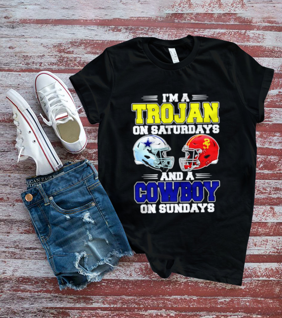 I'm A Trojan On Saturdays And A Cowboy On Sundays Helmet Football T-Shirt