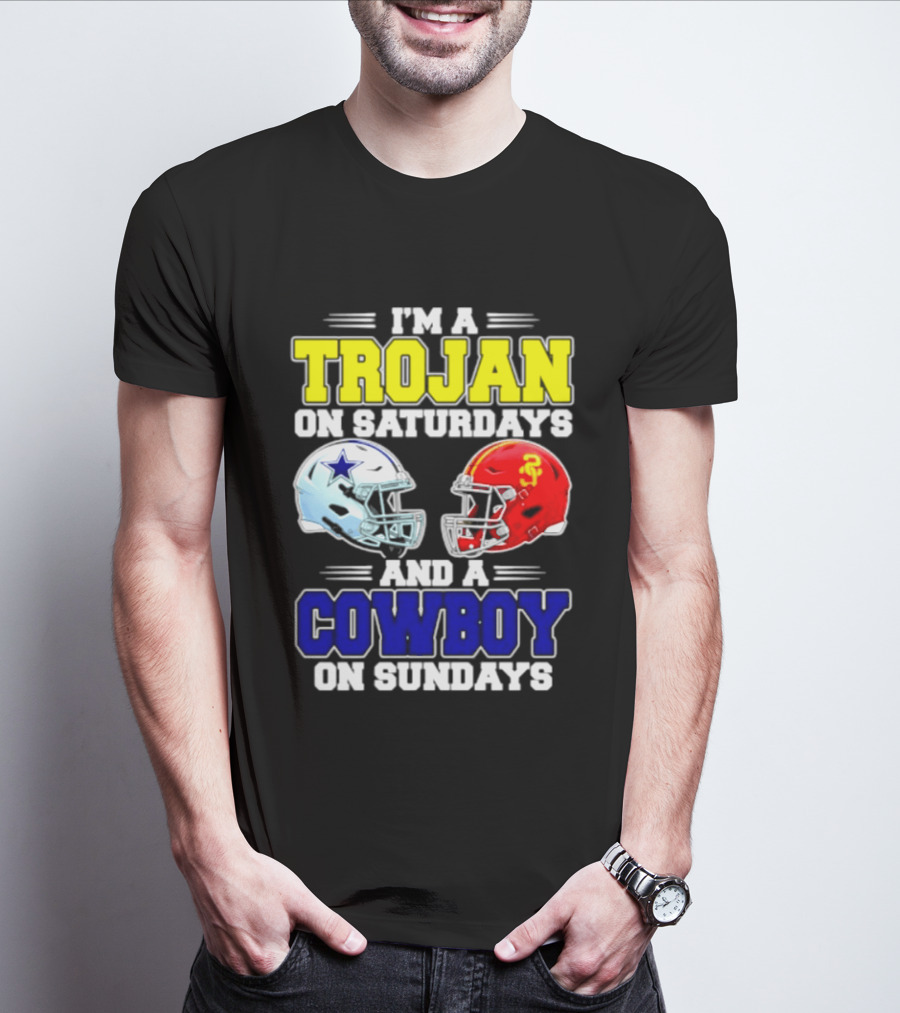 I'm A Trojan On Saturdays And A Cowboy On Sundays Helmet Football T-Shirt