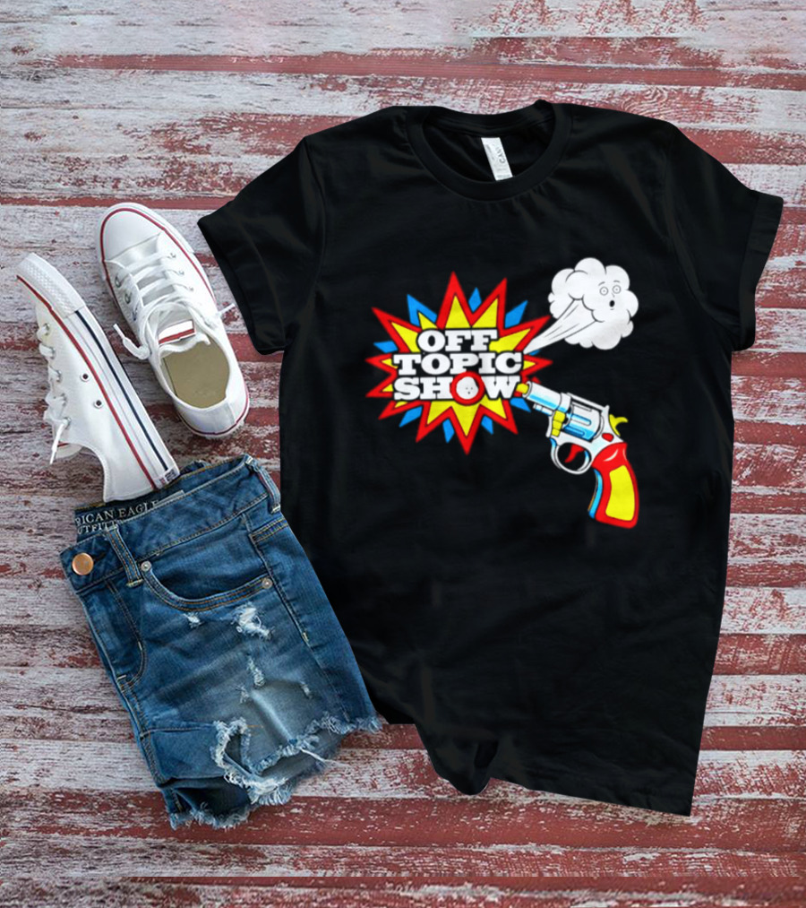 Off Topic Show Podcast Comedy Entertainment Exploding Gun T-Shirt