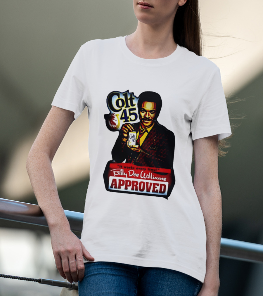 Billy Dee Williams Colt 45 It Works Every Time Approved T-Shirt