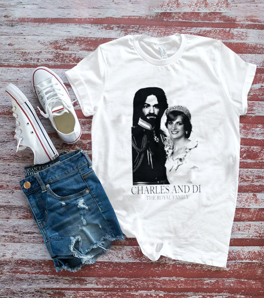 Charles Manson And Princess Diana Charles And Di The Royal Family T-Shirt