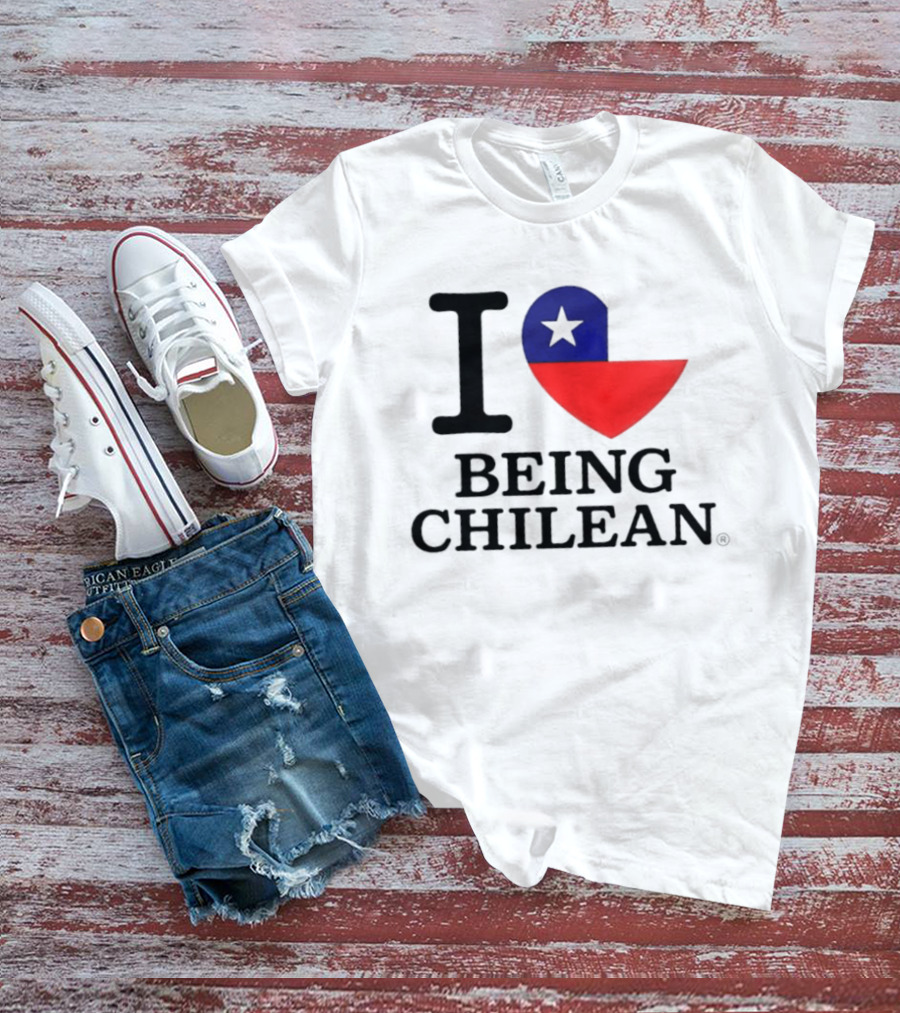 I Love Being Chilean Heart Flag T-Shirt