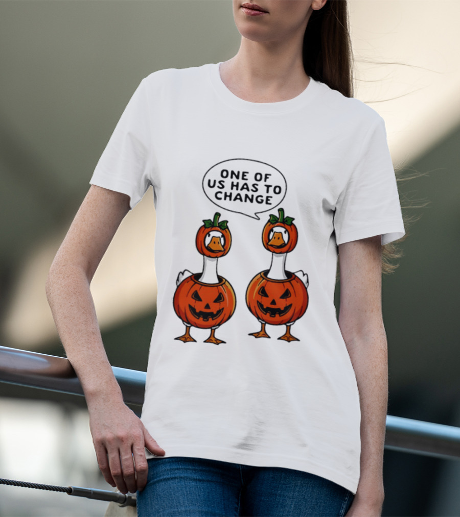 One Of Us Has To Change Goose Pumpkin Halloween Ducks Wearing Jack O Lanterns T-Shirt