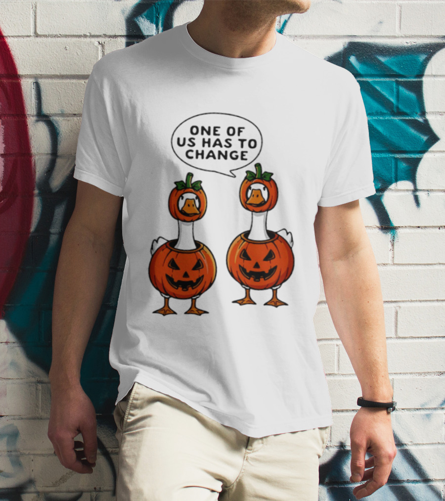 One Of Us Has To Change Goose Pumpkin Halloween Ducks Wearing Jack O Lanterns T-Shirt