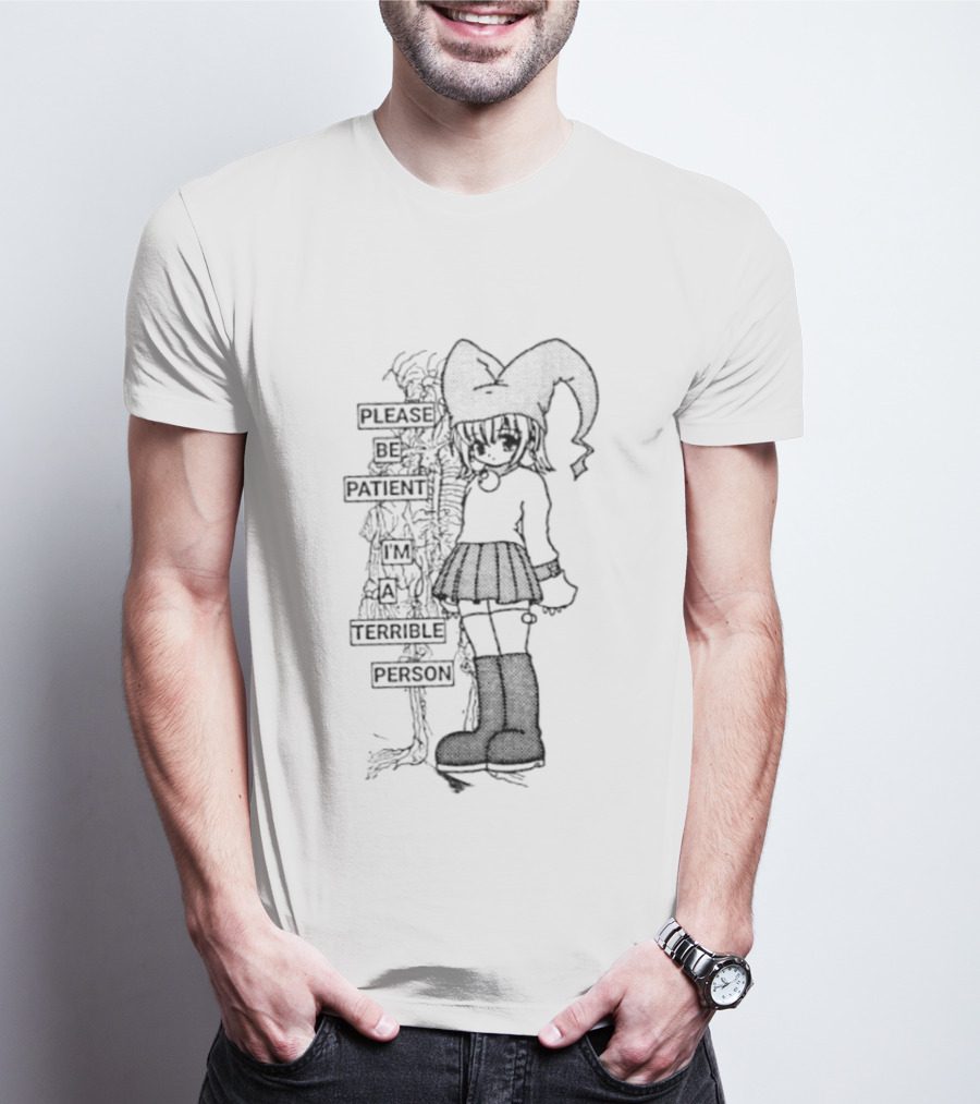 Please Be Patient I Am A Terrible Person Cartoon Character With Long Hair And Boots T-Shirt