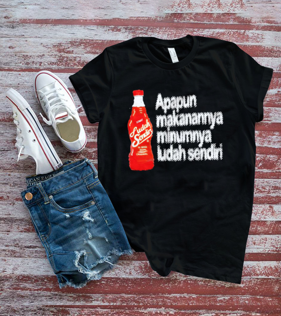 Sosok Minuman Seru Apapun Makanannya Minumnya Ludah Sendiri Original 350ml T-Shirt