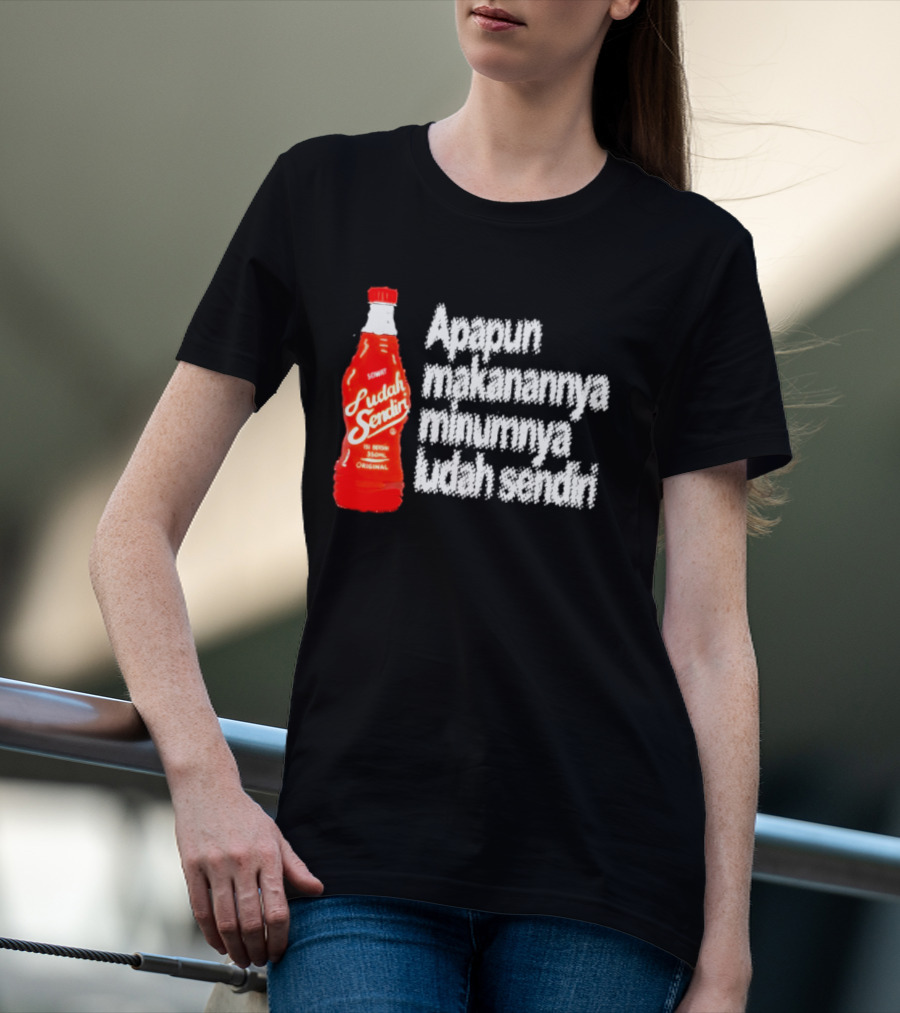 Sosok Minuman Seru Apapun Makanannya Minumnya Ludah Sendiri Original 350ml T-Shirt