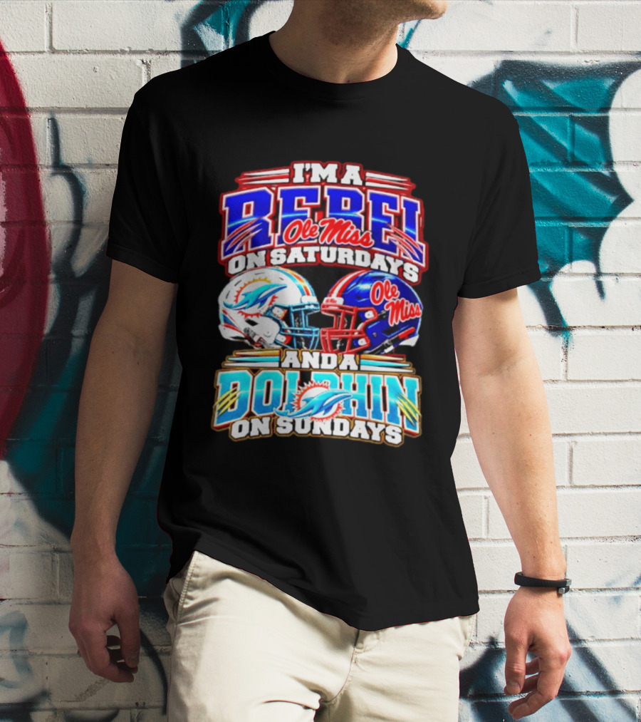 I'm A Rebel Ole Miss On Saturdays And A Dolphin On Sundays Football Helmet T-Shirt