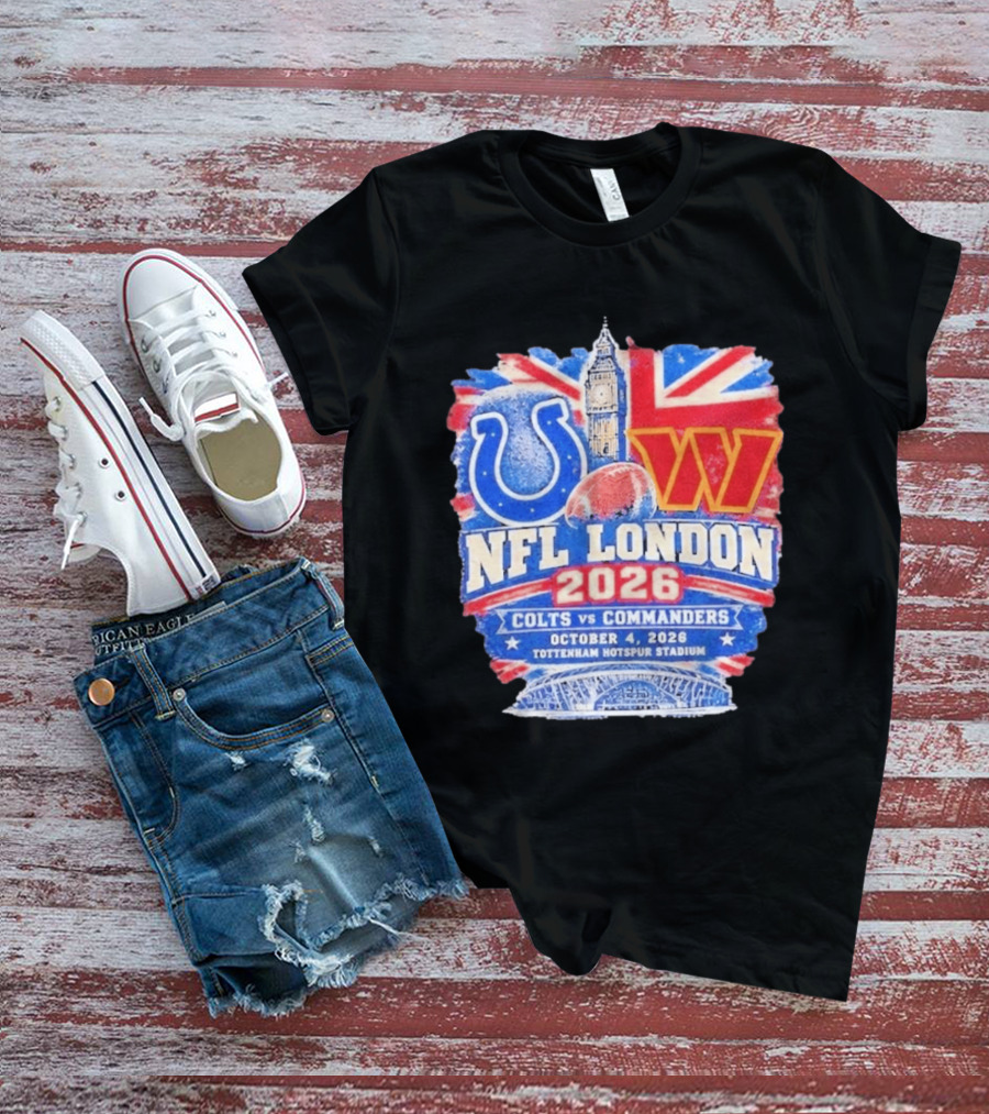 NFL London 2026 Colts Vs Commanders October 4 Tottenham Hotspur Stadium T-Shirt
