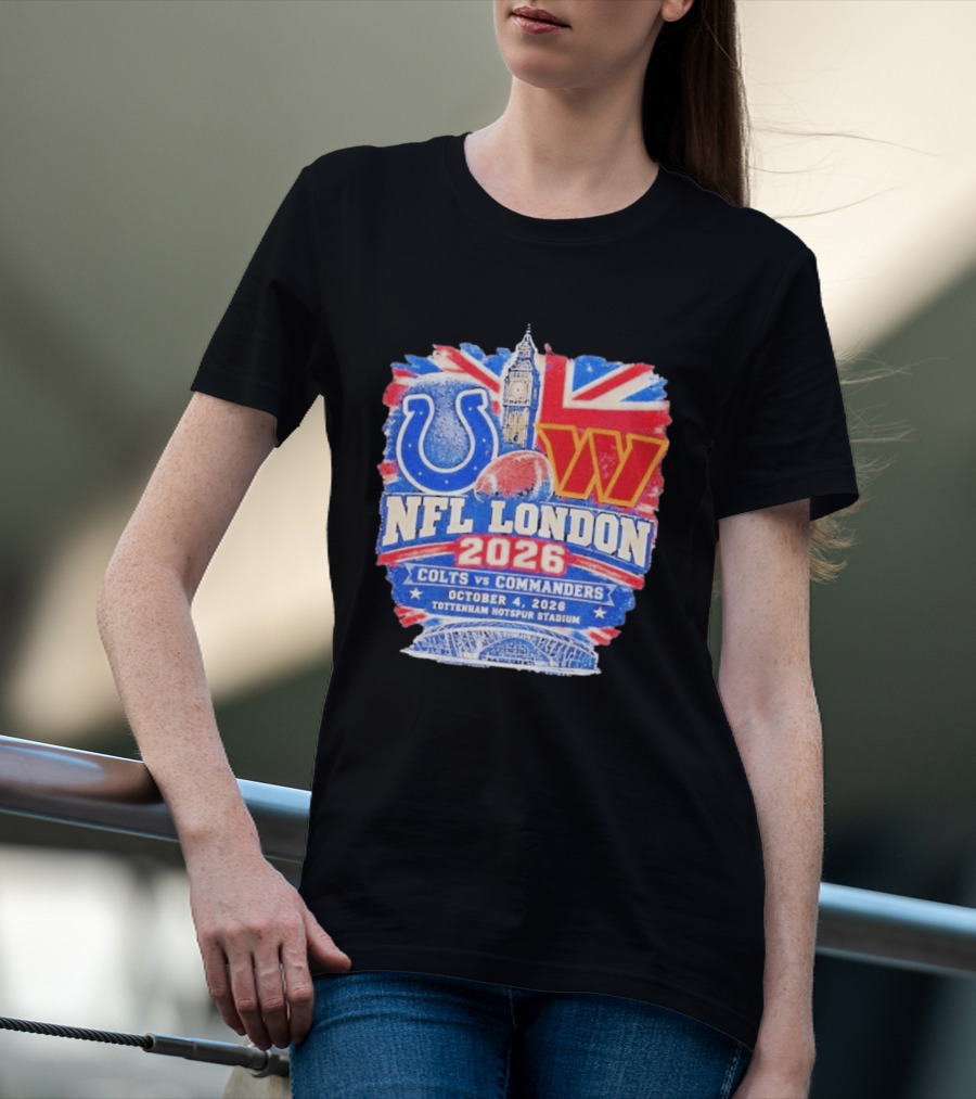 NFL London 2026 Colts Vs Commanders October 4 Tottenham Hotspur Stadium T-Shirt