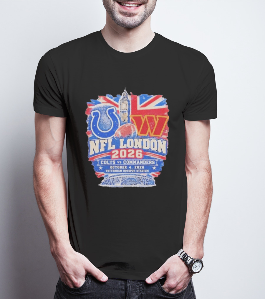 NFL London 2026 Colts Vs Commanders October 4 Tottenham Hotspur Stadium T-Shirt