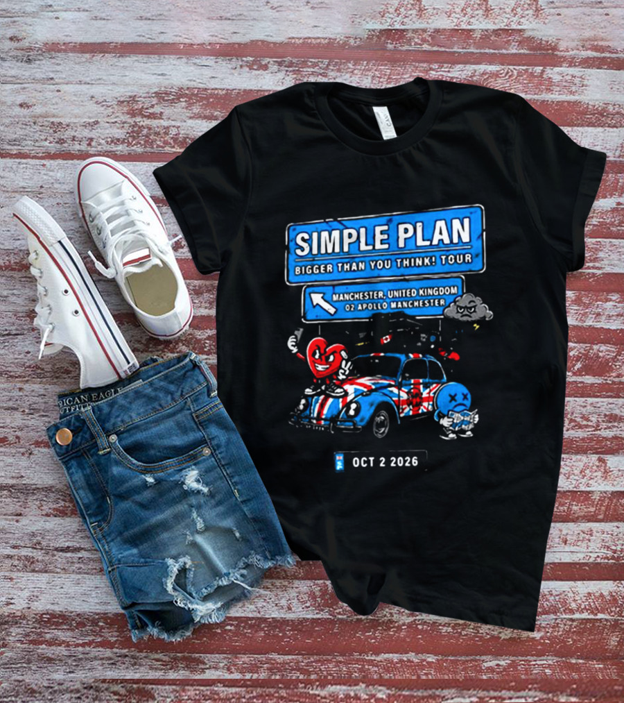 Simple Plan Bigger Than You Think Tour Manchester United Kingdom O2 Apollo October 2 2026 T-Shirt