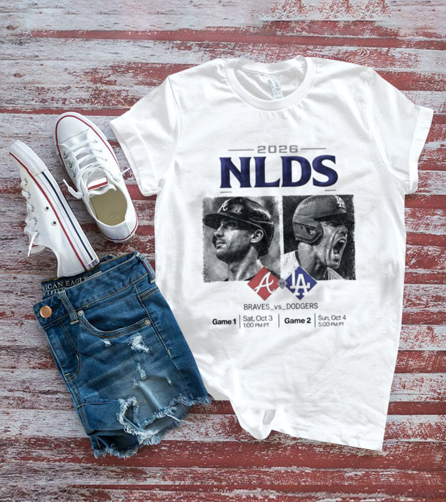 2026 NLDS Braves Vs Dodgers Series Game 1 Sat Oct 3 8:00 PM Game 2 Sun Oct 4 8:00 PM T-Shirt