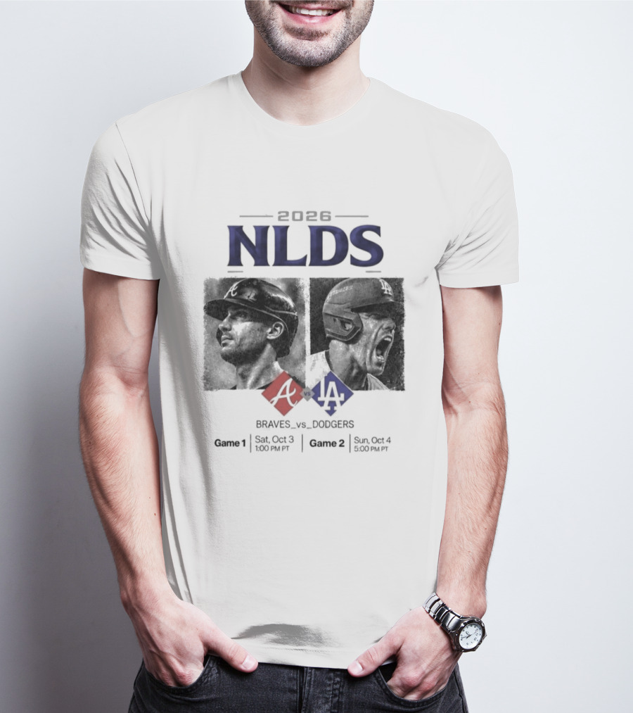 2026 NLDS Braves Vs Dodgers Series Game 1 Sat Oct 3 8:00 PM Game 2 Sun Oct 4 8:00 PM T-Shirt