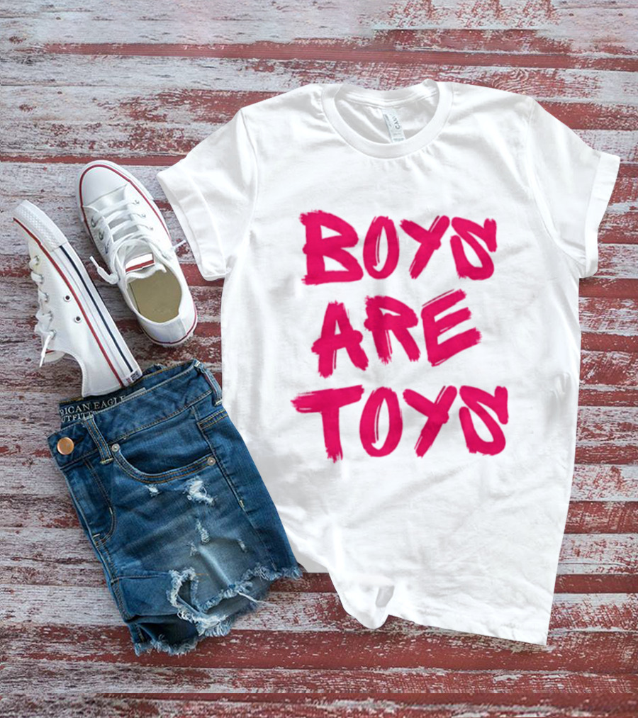 Boys Are Toys T-Shirt