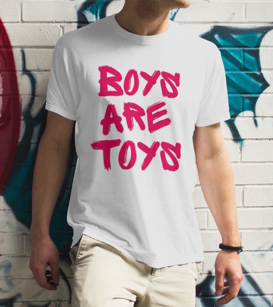 Boys Are Toys T-Shirt