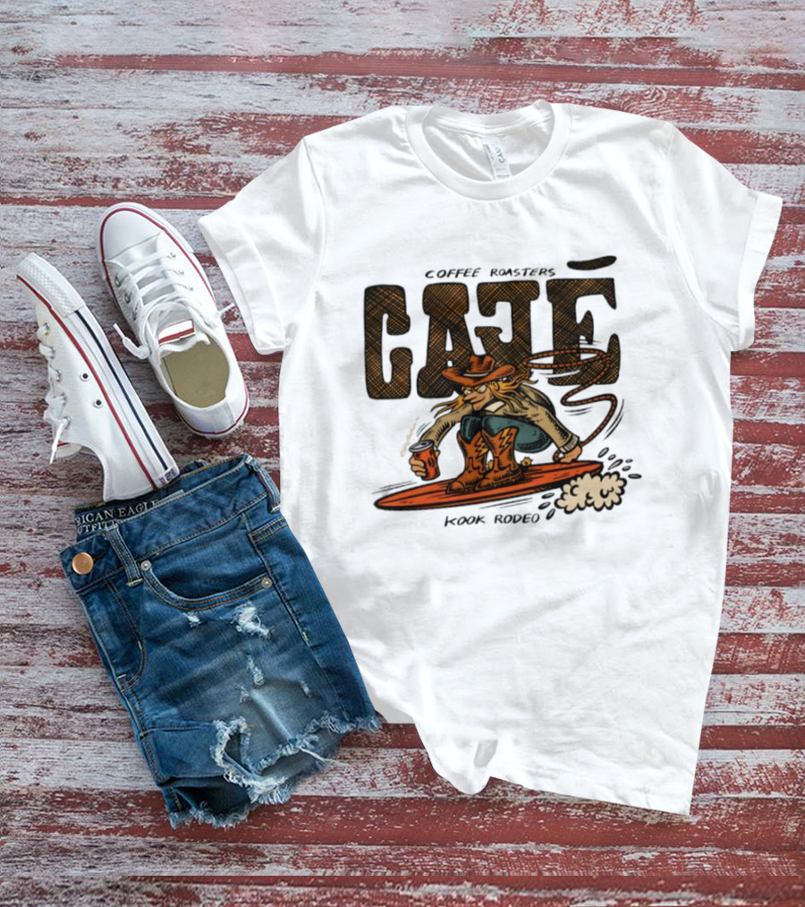 Cowboy Cafe Coffee Roaster Kook Rodeo Surfing Cowboy T-Shirt