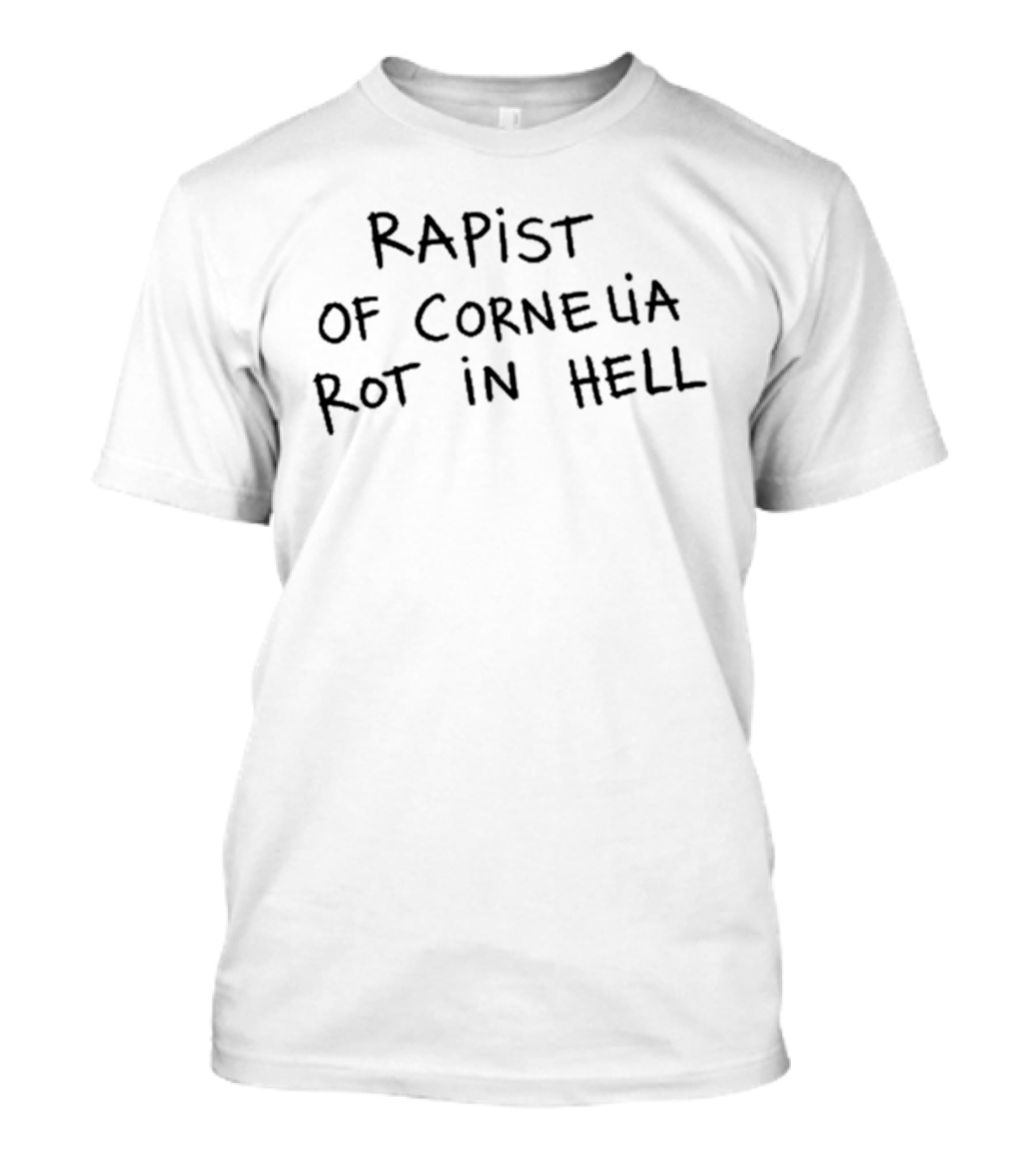Frank Lero Rapist Of Cornelia Rot In Hell T-Shirt