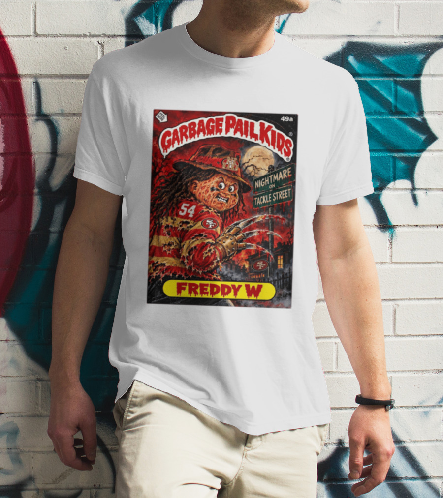 Garbage Pail Kids Freddy W Nightmare On Tackle Street San Francisco 49ers 54 T-Shirt