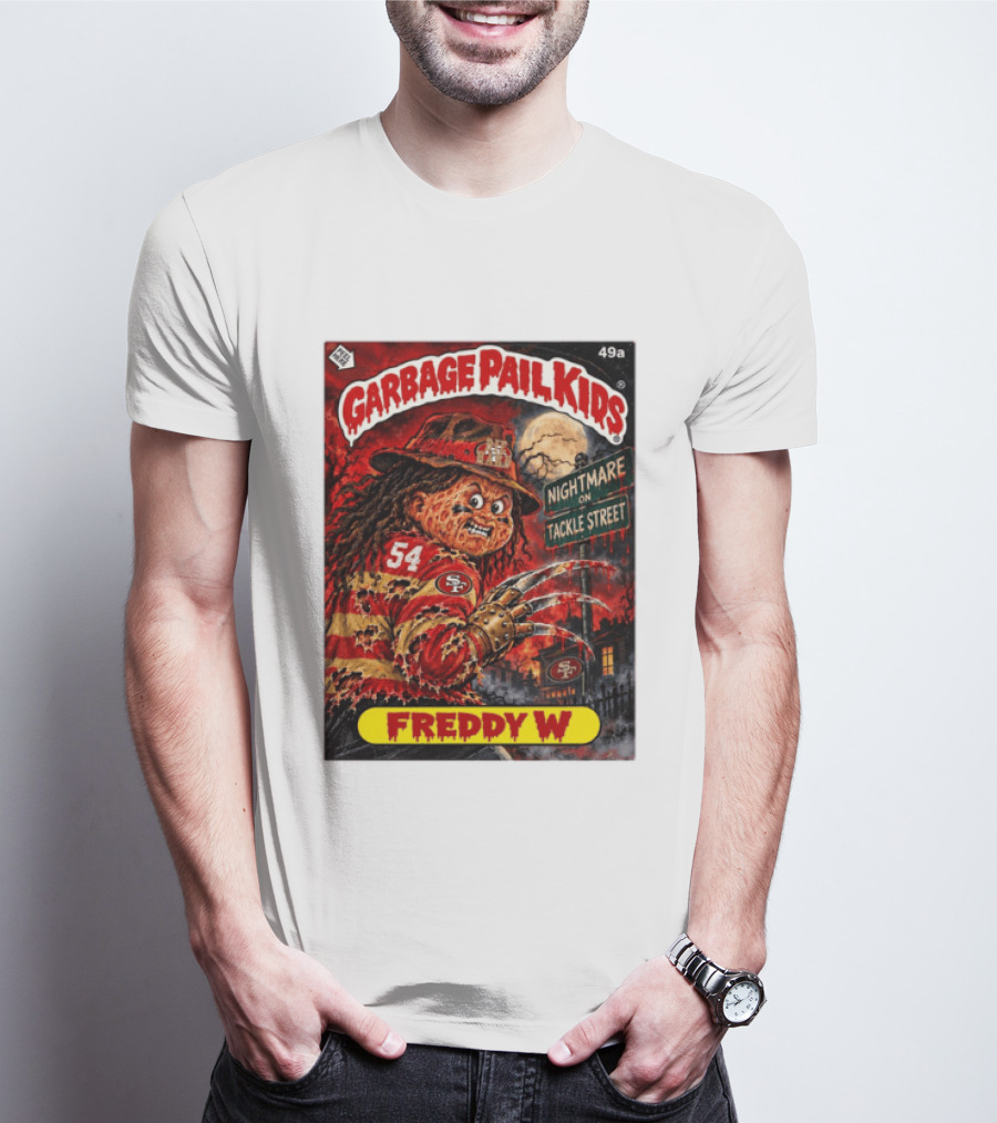 Garbage Pail Kids Freddy W Nightmare On Tackle Street San Francisco 49ers 54 T-Shirt