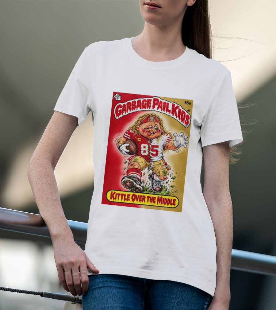 Garbage Pail Kids 85a Kittle Over The Middle San Francisco 49ers Football T-Shirt
