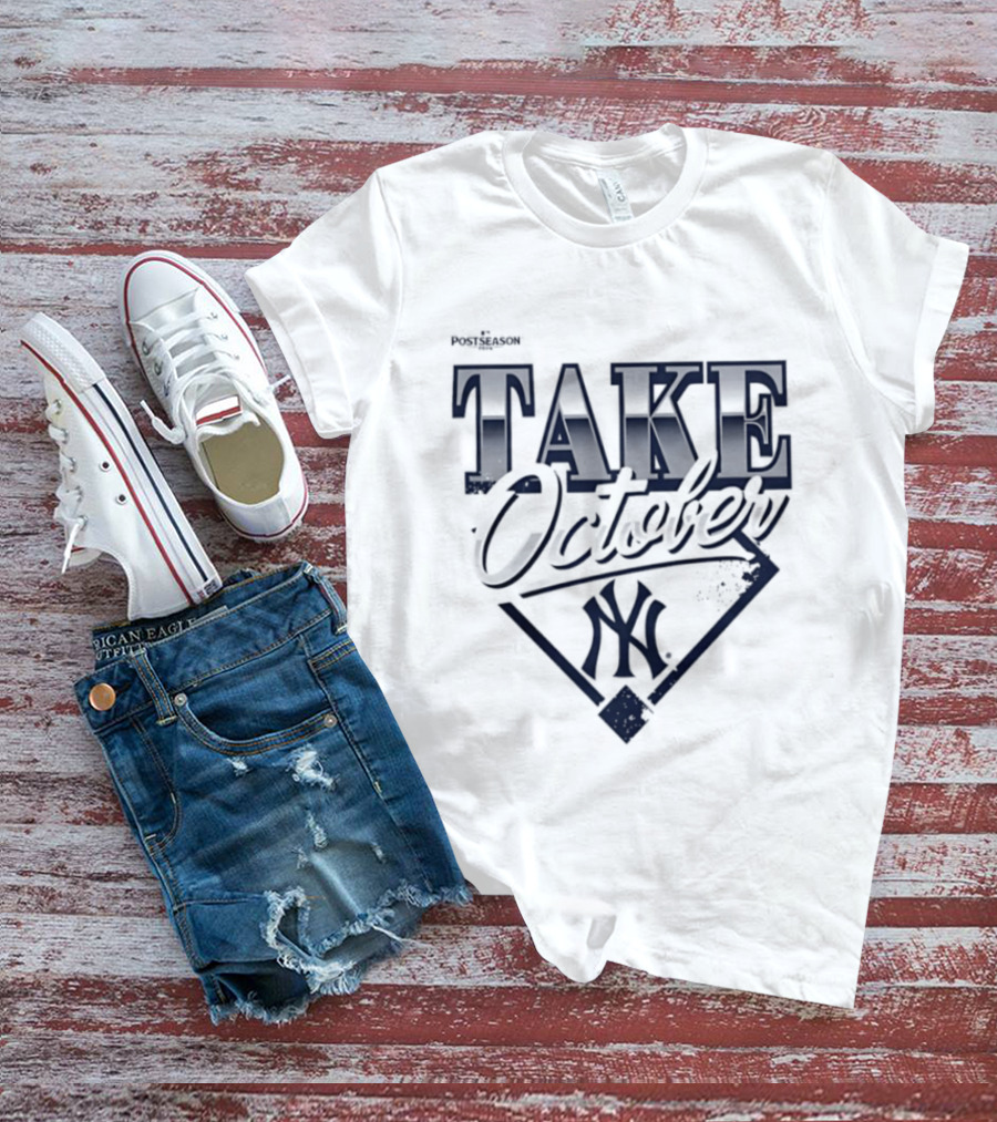 New York Yankees 2026 MLB Postseason Take October T-Shirt