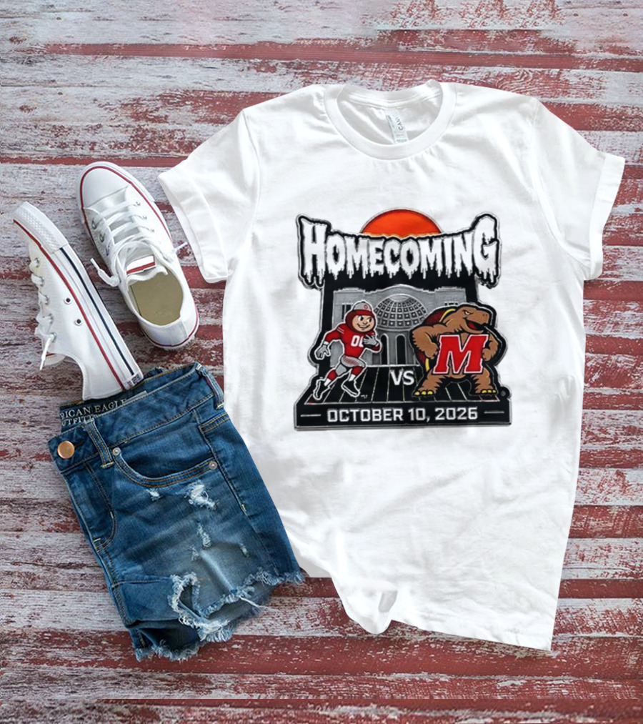 Ohio State Buckeyes Vs Maryland Terrapins October 10 2026 Homecoming Football T-Shirt