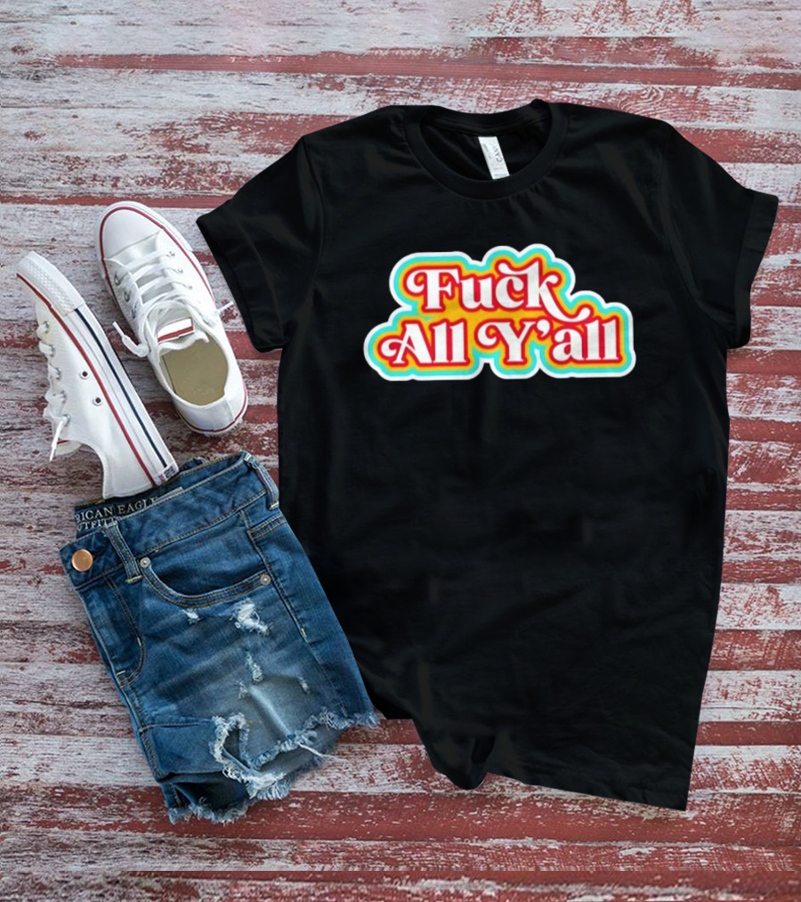 Fuck All Y'all Retro Groovy T-Shirt
