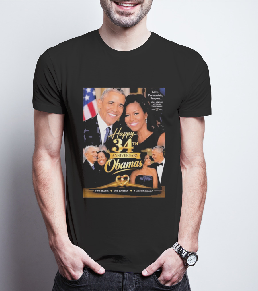 Happy 34th Anniversary Obamas Love Partnership Purpose Two Hearts One Journey A Lasting Legacy T-Shirt