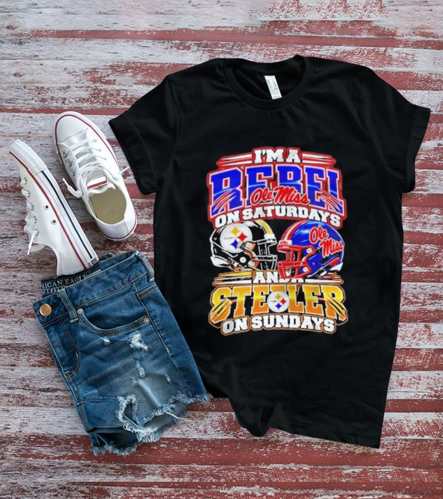 I'm A Rebel Ole Miss On Saturdays And A Steeler On Sundays T-Shirt