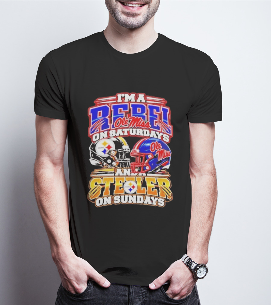 I'm A Rebel Ole Miss On Saturdays And A Steeler On Sundays T-Shirt