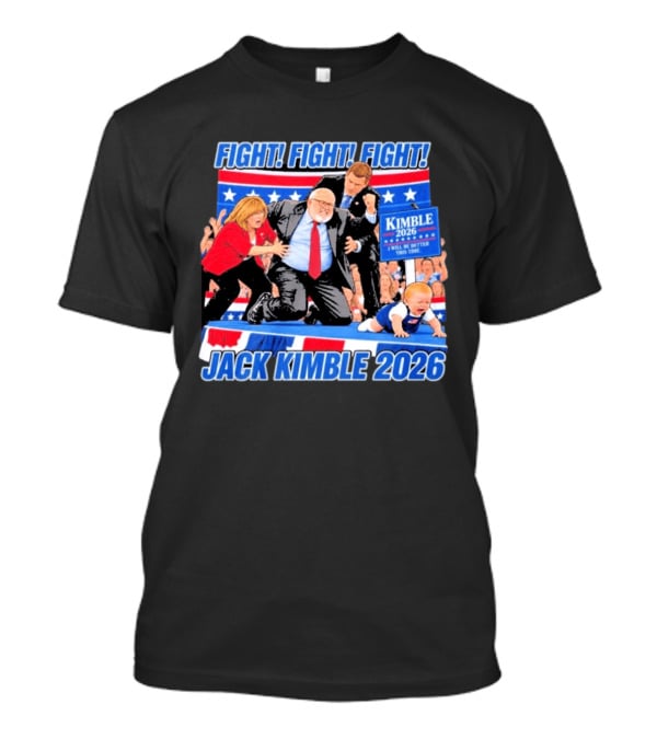 Fight Fight Fight Jack Kimble 2026 I Will Be Better This Time T-Shirt