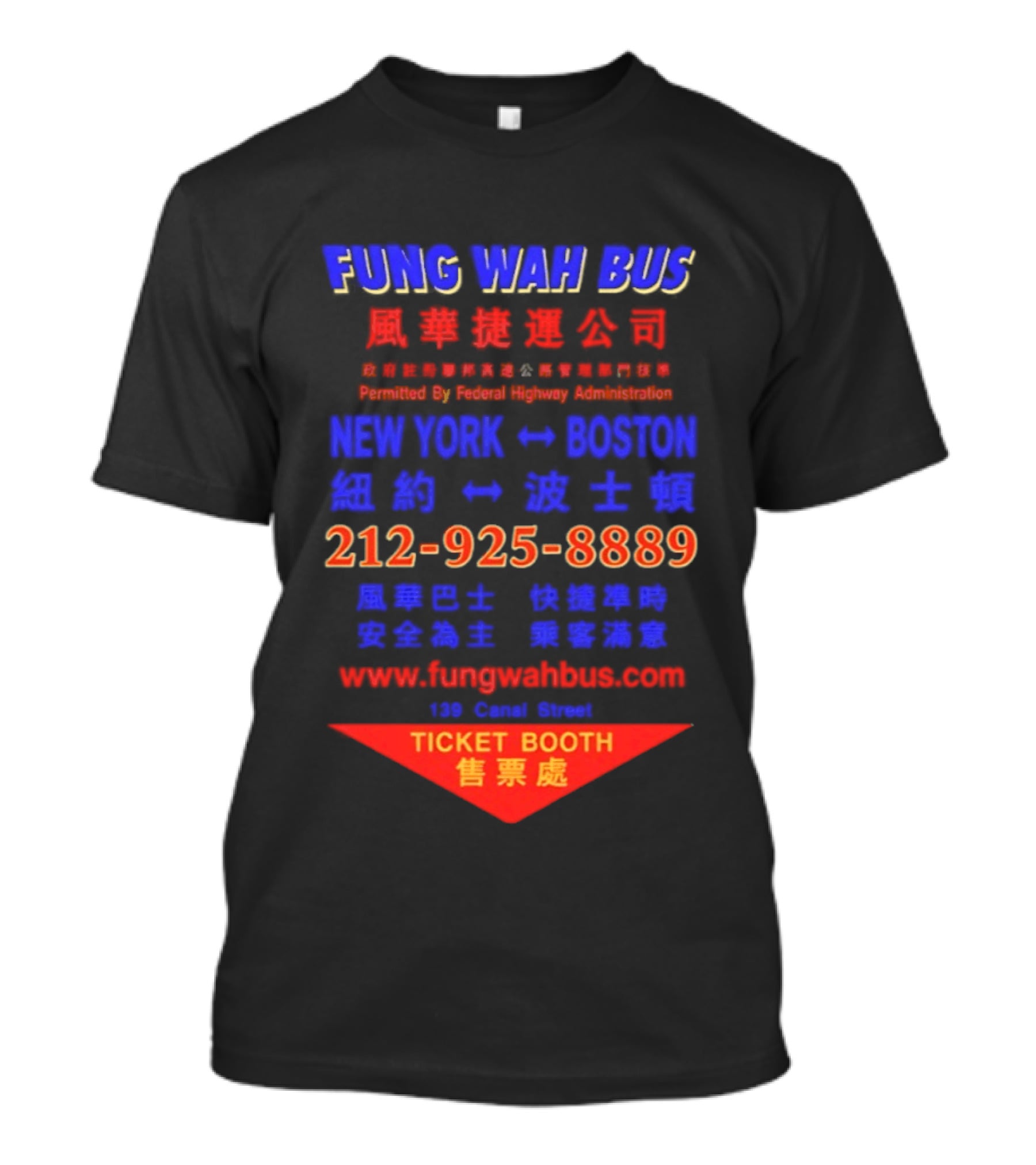 Fung Wah Bus New York Boston Ticket Booth Contact 212 925 8889 Website FungWahBus.com T-Shirt