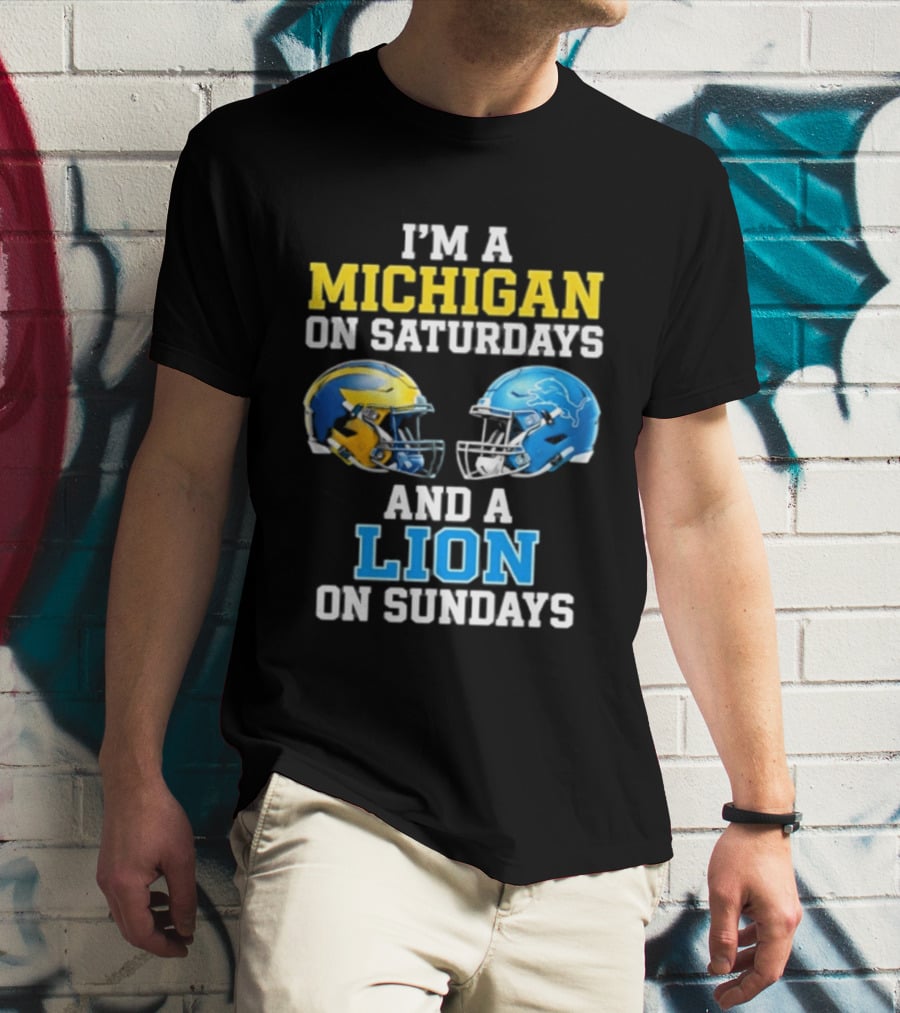 I'm A Michigan On Saturdays And A Lion On Sundays Football Helmet T-Shirt