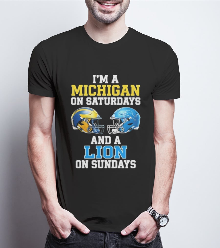 I'm A Michigan On Saturdays And A Lion On Sundays Football Helmet T-Shirt
