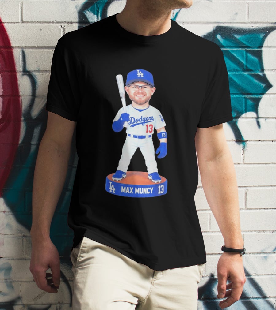 Los Angeles Dodgers Max Muncy 13 Bobblehead Statue T-Shirt