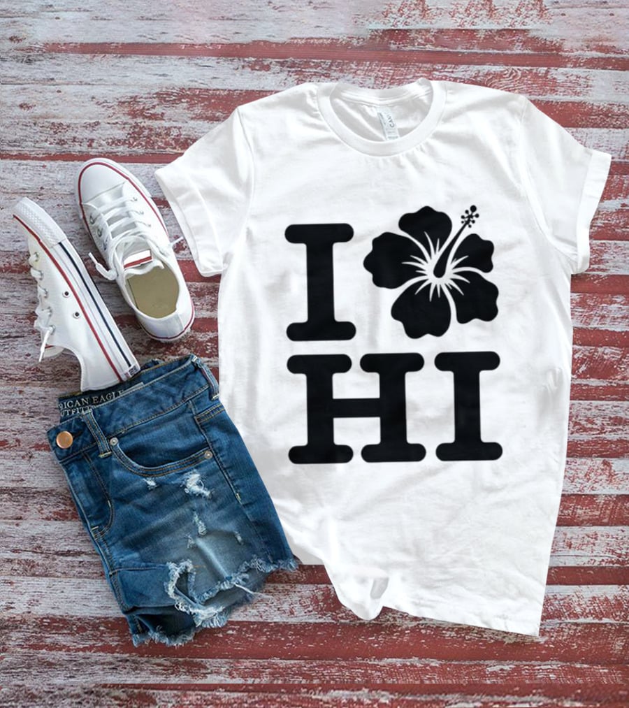 Dokki Wears I Love Hibiscus HI T-Shirt