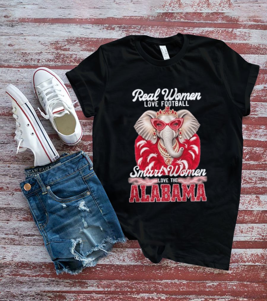 Real Women Love Football Smart Women Love The Alabama Elephant In Glasses And Crown T-Shirt
