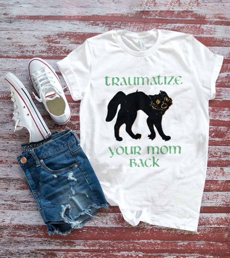Traumatize Your Mom Back Black Cat T-Shirt