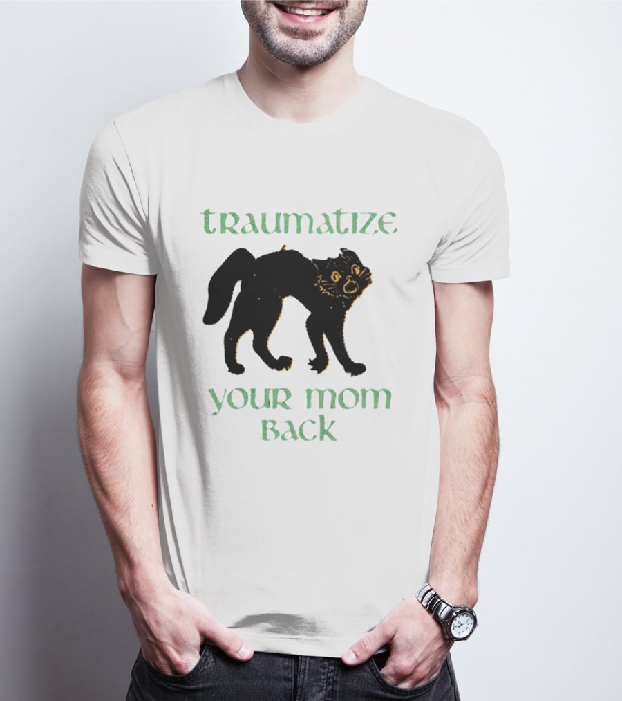 Traumatize Your Mom Back Black Cat T-Shirt