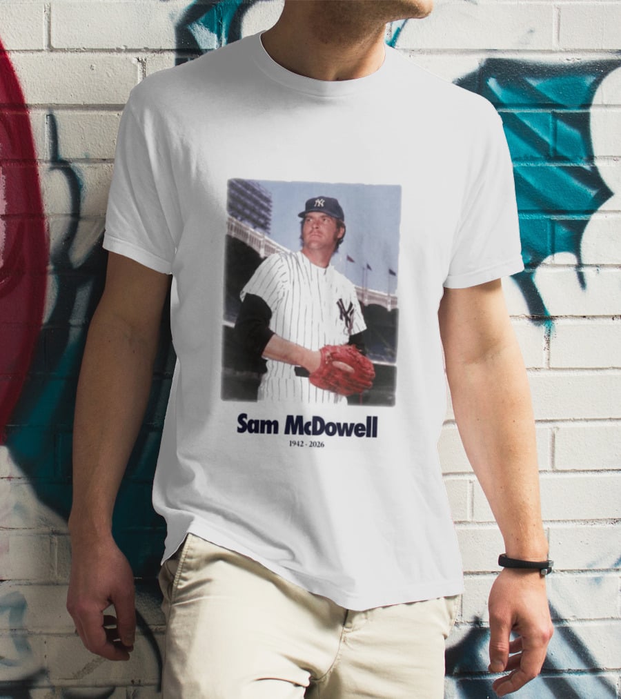 Yankees Sam McDowell 1942 2026 Memorial T-Shirt