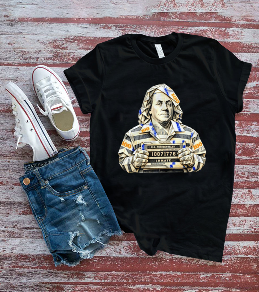 Benjamin Franklin Money Origami U.S. Penitentiary Inmate Shot 100 Dollar Bill T-Shirt