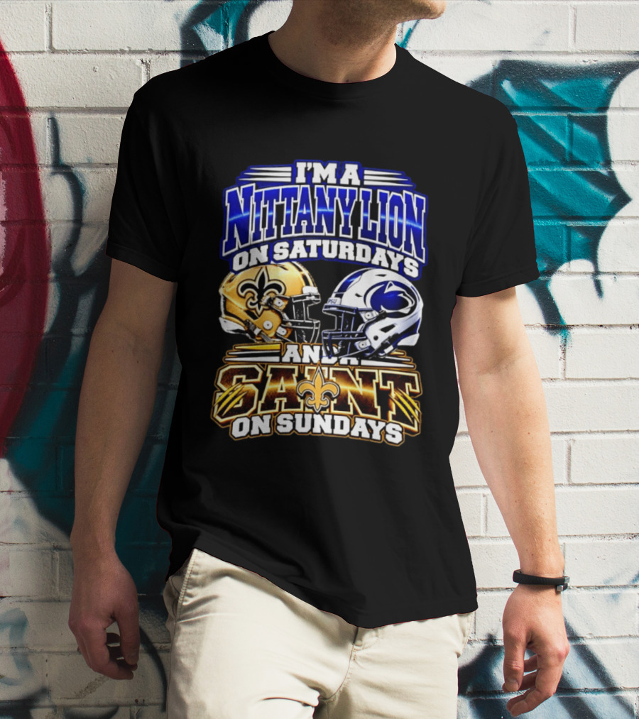 I'm A Nittany Lion On Saturdays And A Saint On Sundays Football Helmet T-Shirt