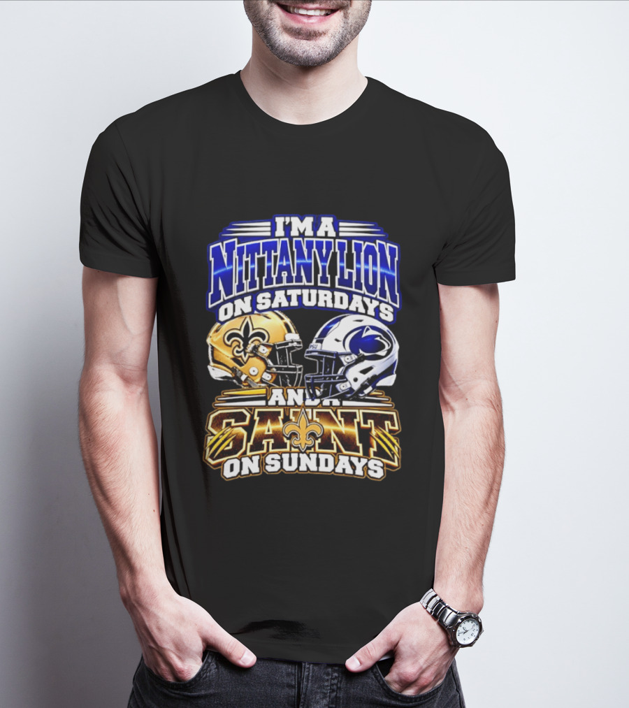I'm A Nittany Lion On Saturdays And A Saint On Sundays Football Helmet T-Shirt
