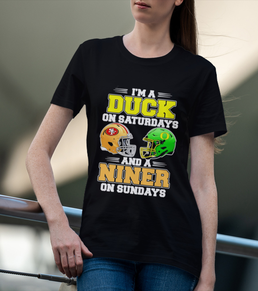 I'm A Duck On Saturdays And A Niner On Sundays Football Helmet 2026 T-Shirt