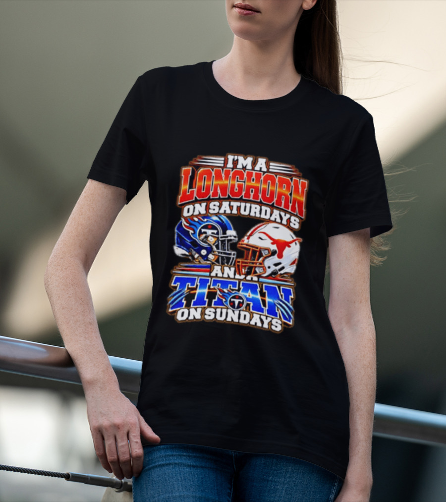 Texas Longhorns On Saturdays Tennessee Titans On Sundays Football Fan Helmets T-Shirt