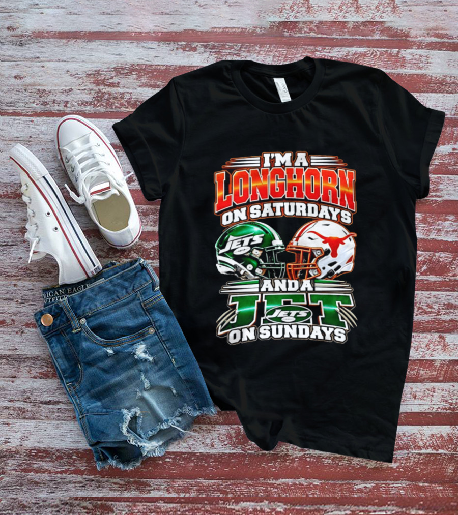 I'm A Longhorn On Saturdays And A Jet On Sundays Texas Longhorns New York Jets Football 2026 T-Shirt