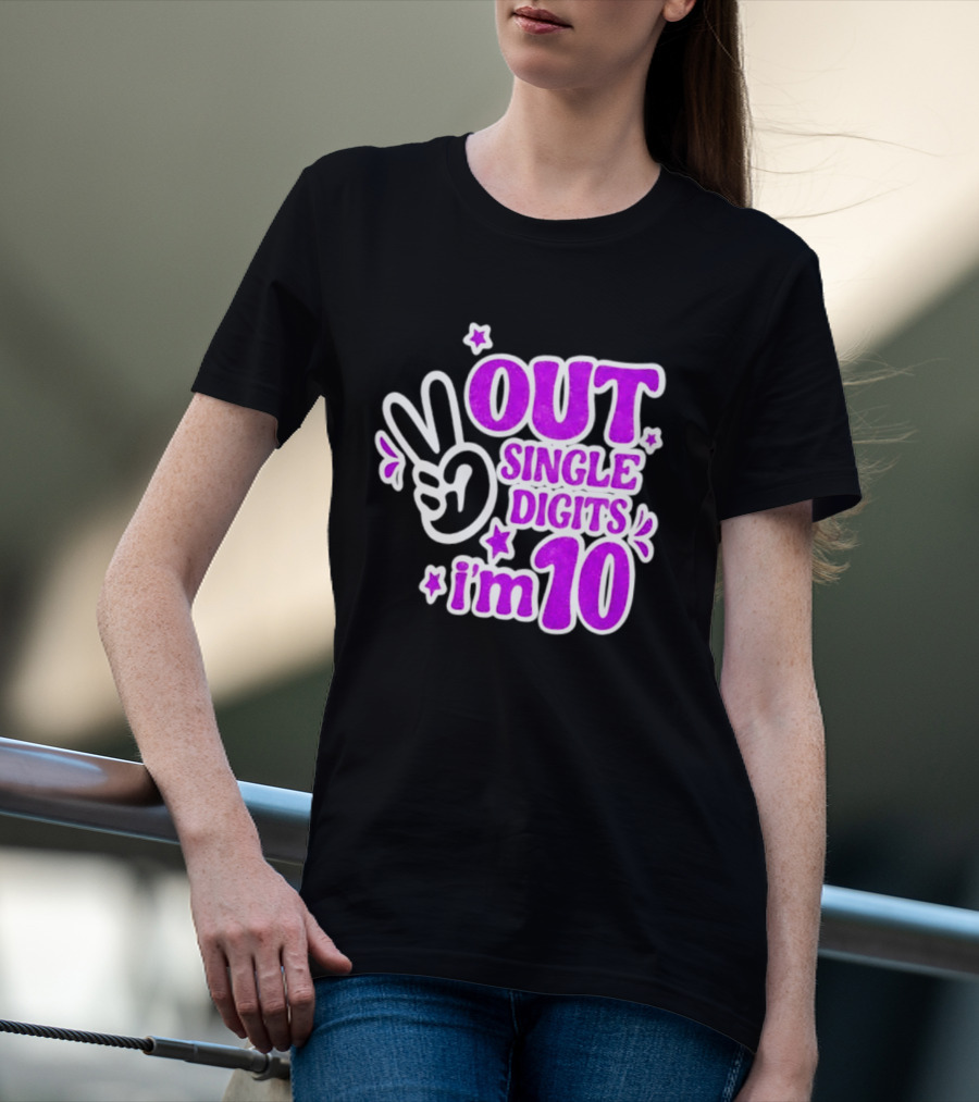 Out Single Digits I'm 10 Peace Sign Birthday Celebration T-Shirt