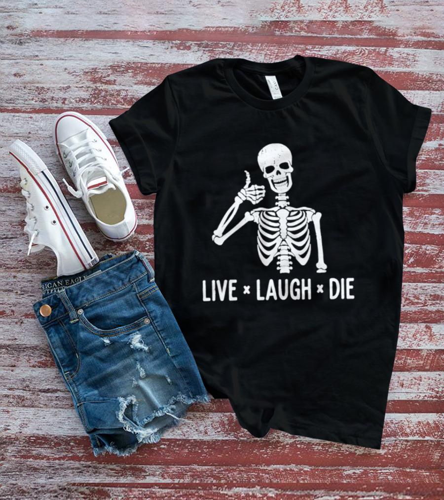 Live Laugh Die Skeleton Halloween 2026 Thumbs Up Spooky Humor T-Shirt